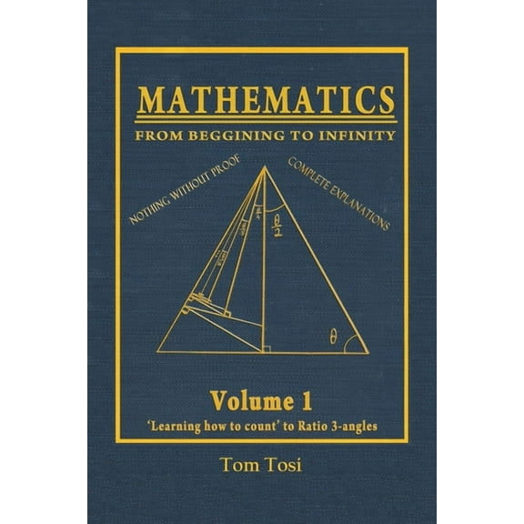 Mathematics : From Beginning to Infinity (Paperback)