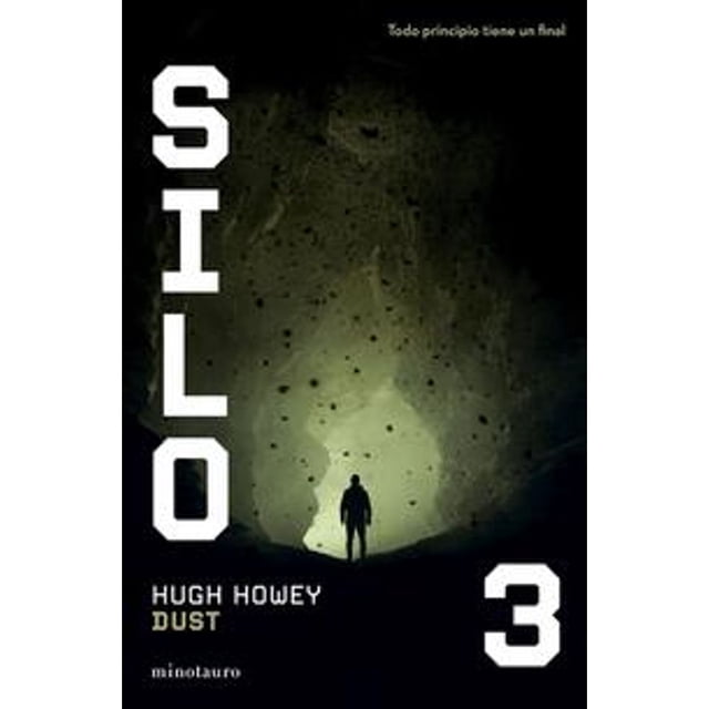 Libro Silo N 03/03 Dust Tapa Blanda, Autor Hugh Howey, Editorial Minotauro Mexico