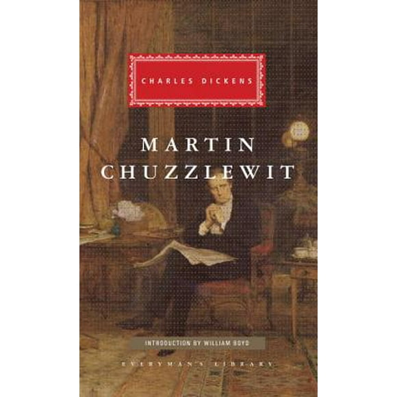Everyman's Library Classics: Martin Chuzzlewit: Introduction by William Boyd (Hardcover)