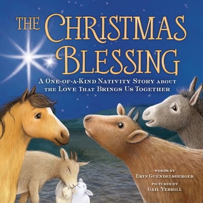 Pre-Owned The Christmas Blessing: A One-Of-A-Kind Nativity Story about the Love That Brings Us Together (Hardcover) 1728240492 9781728240497