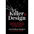 thumbnail image 1 of Pre-Owned A Killer by Design : Murderers, Mindhunters, and My Quest to Decipher the Criminal Mind (Hardcover), 1 of 1