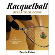 Racquetball: Steps to Success (Steps to Success Sports Series) [Paperback - Used]