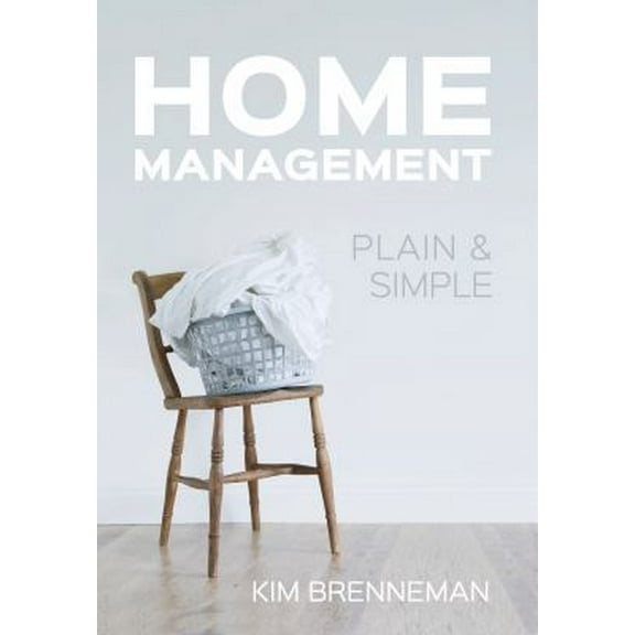 Pre-Owned Home Management: Plain and Simple (Paperback) 0998610100 9780998610108