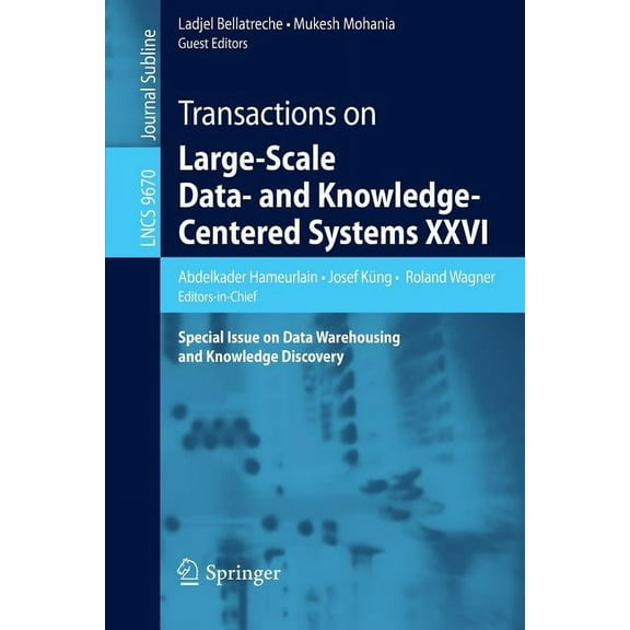 Transactions on Large-Scale Data- And Knowledge-Centered Systems XXVI: Special Issue on Data Warehousing and Knowledge D, (Paperback)