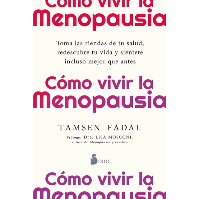 Cómo vivir la menopausia, de Fadal, Tamsen, Sirio, Blanda