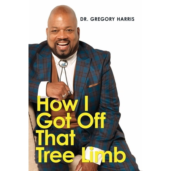 How I Got Off That Tree Limb, (Paperback)