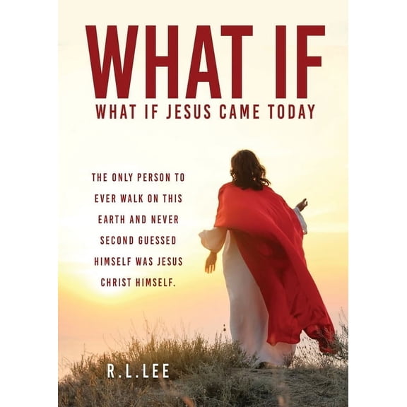 What If: What If Jesus Came Today, (Paperback)