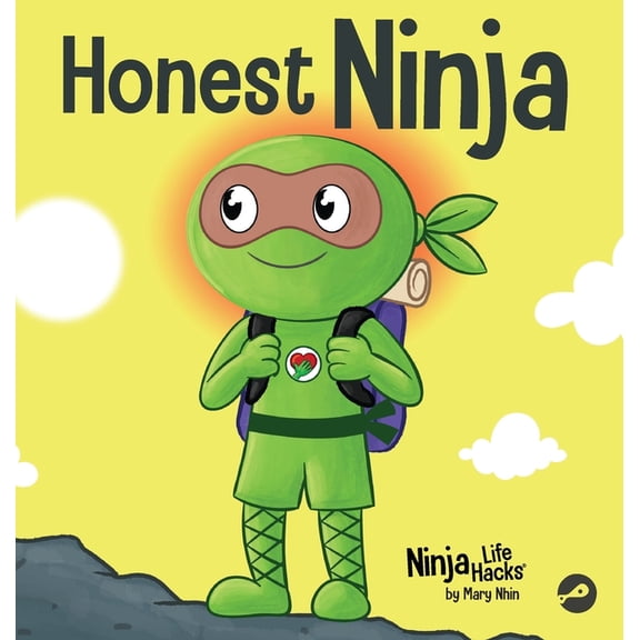 Ninja Life Hacks Honest Ninja: A Children's Book on Why Honesty is Always the Best Policy, Book 100, (Hardcover)