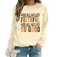 thumbnail image 2 of Christian Sweatshirts for Women 2025 And All My Life You Have Been Faithful Sweatshirt Pullover Tops, 2 of 8