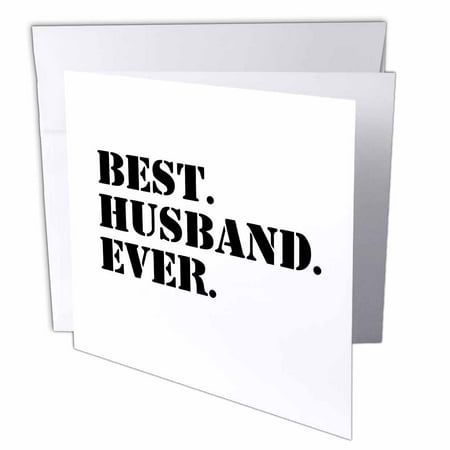 3dRose Best Husband Ever - fun romantic married wedded love gifts for him for anniversary or Valentines day, Greeting Cards, 6 x 6 inches, set of