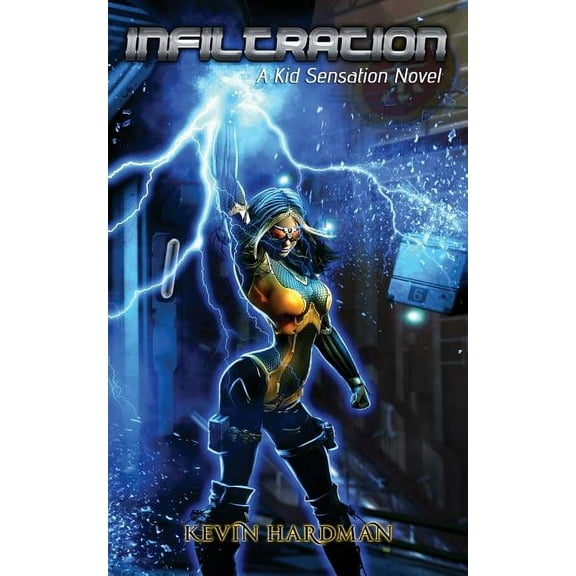 Infiltration: A Kid Sensation Novel (Paperback)