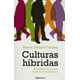 thumbnail image 1 of CULTURAS HIBRIDAS DEBOLSILLO NESTOR GARCIA CANCLINI, 1 of 1