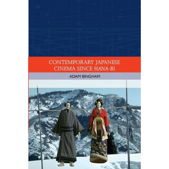 Traditions in World Cinema Contemporary Japanese Cinema Since Hana-Bi, (Hardcover)