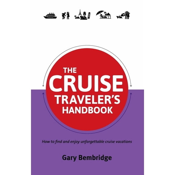 Traveler's Handbooks The Cruise Traveler's Handbook, (Paperback)