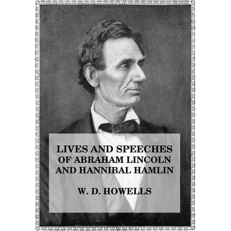 Lives and Speeches of Abraham Lincoln and Hannibal Hamlin -