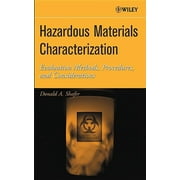 Hazardous Materials Characterization: Evaluation Methods, Procedures, and Considerations (Hardcover)