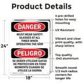 thumbnail image 2 of (2 Pack) Wear Safety Glasses When Operating Bilingual OSHA Danger Sign 18 Inch X 24 Inch Indoor / Outdoor Rust-Free Aluminum Metal Signs for Workplace, Workshop, and Construction Site,, 2 of 8