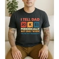 thumbnail image 3 of I Tell Dad Jokes Shirt for Men Funny Science Graphic Tee for Father's Day Dark Gray Heather Shirt Adult Small, 3 of 5