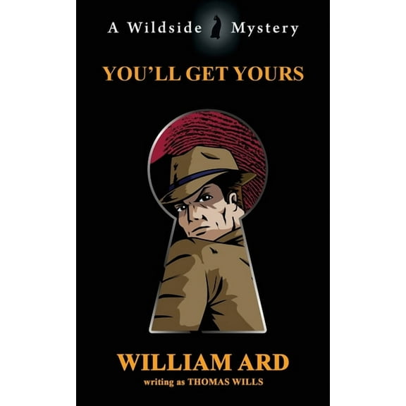 You'll Get Yours, (Paperback)