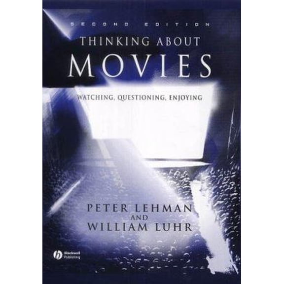 Pre-Owned Thinking About Movies: Watching, Questioning, Enjoying (Paperback) 063123358X 9780631233589