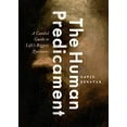 thumbnail image 3 of The Human Predicament: A Candid Guide to Life's Biggest Questions, (Hardcover), 3 of 4