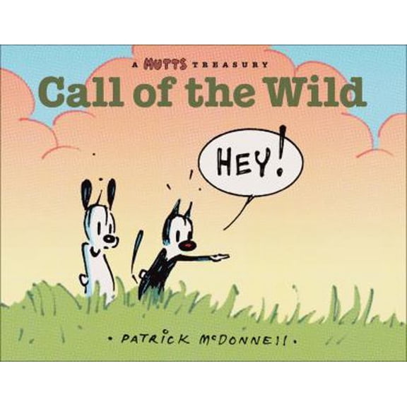 Pre-Owned Call of the Wild, 17: A Mutts Comic Strip Treasury (Paperback) 0740770993 9780740770999