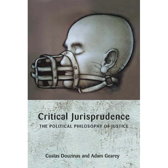 Critical Jurisprudence: The Political Philosophy of Justice, (Paperback)