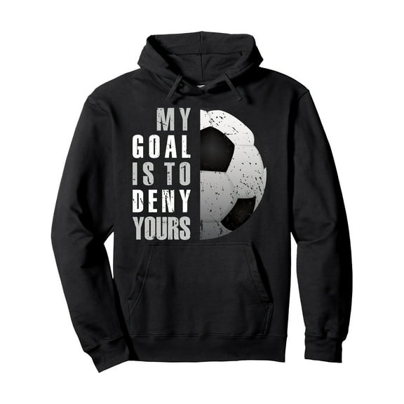Soccer Goalie Hoodie - "My Goal Is to Deny Yours" Soccer Ball Graphic - Black Hooded Sweatshirt with Front Pockets - Classic Fit Unisex Pullover for Goalkeepers, Soccer Fans - Christmas Gift for Socc