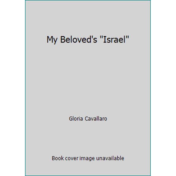 Pre-Owned My Beloved's Israel (Paperback) 188698705X 9781886987050