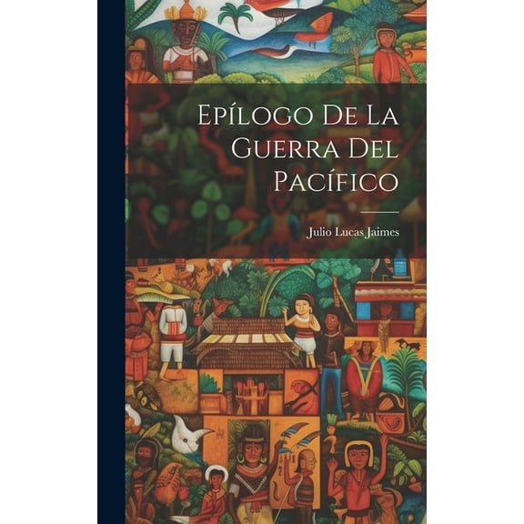 Epílogo De La Guerra Del Pacífico (Hardcover)