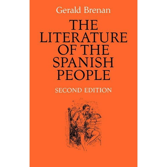 The Literature of the Spanish People: From Roman Times to the Present Day, (Paperback)