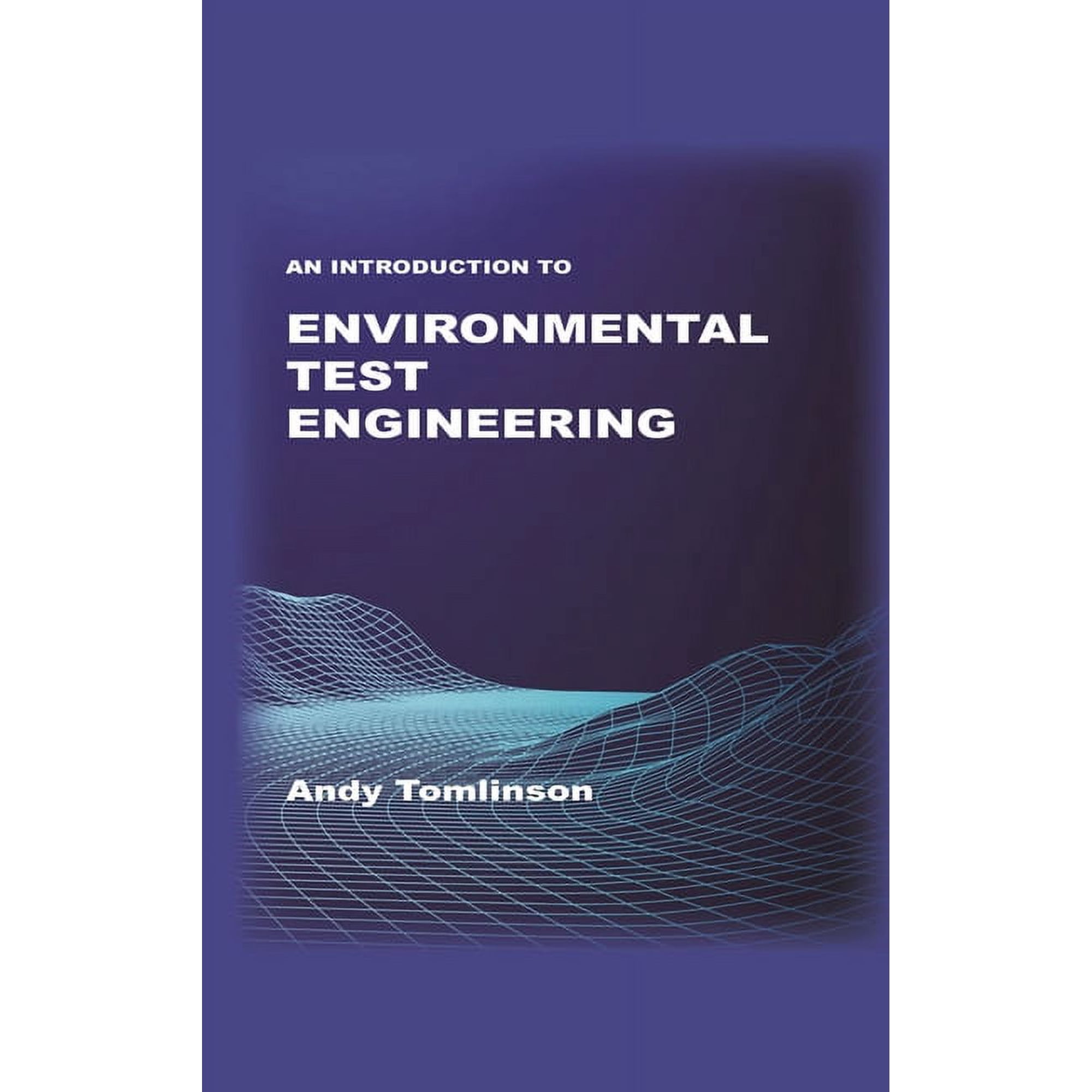 An Introduction to Environmental Test Engineering (Hardcover)