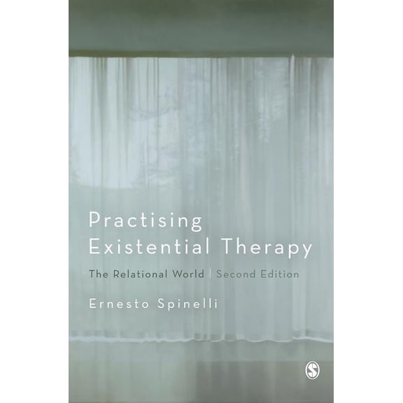 Practising Existential Therapy: The Relational World, (Hardcover)