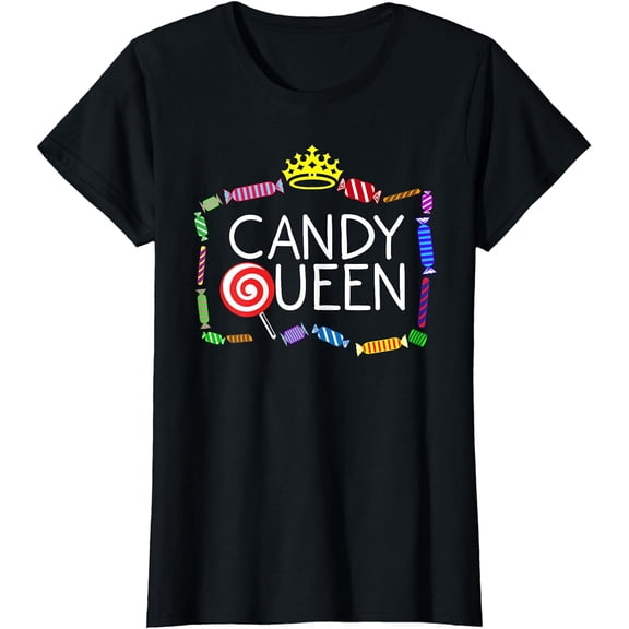 Funny Candy Queen Gift For Lollipop Lover Sweet Tooth Women T-Shirt