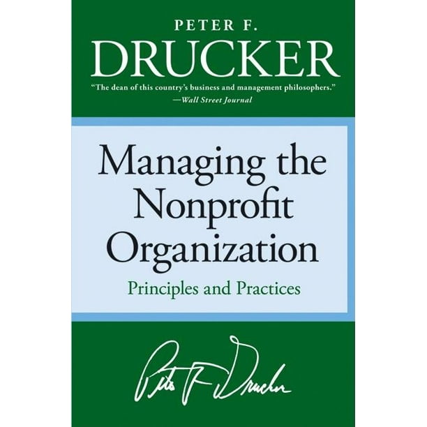 Managing the NonProfit Organization Principles and Practices (Paperback)