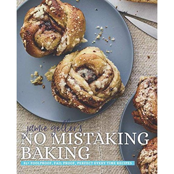 Pre-Owned No Mistaking Baking: 85+ foolproof, fail proof, perfect every time recipes (Paperback) 1731580274 9781731580276