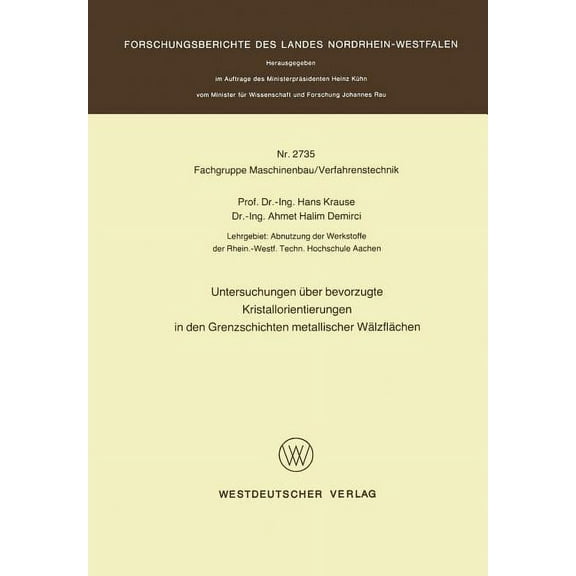 Untersuchungen Über Bevorzugte Kristallorientierungen in Den Grenzschichten Metallischer Wälzflächen, (Paperback)
