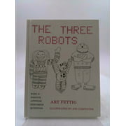 The Three Robots [Hardcover - Used]