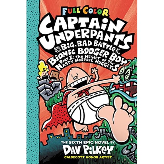 Pre-Owned Captain Underpants and the Big, Bad Battle of the Bionic Booger Boy, Part 1: The Night of the Nasty Nostril Nuggets: Color Edition (Captain Underpants (Hardcover) 1338864343 9781338864342