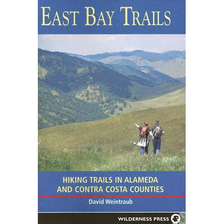 East Bay Trails : Hiking Trails in Alameda and Contra Costa (Best Hiking Trails Bay Area)
