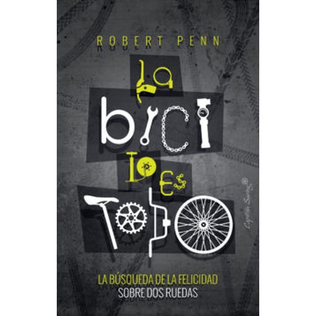 LA BICI LO ES TODO CAPITAN SWING ROBERT PENN