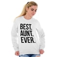 thumbnail image 2 of Best Relative Ever Sweat Shirt Sweatshirt For Womens Best Aunt Ever Family Relative Auntie Love, 2 of 2