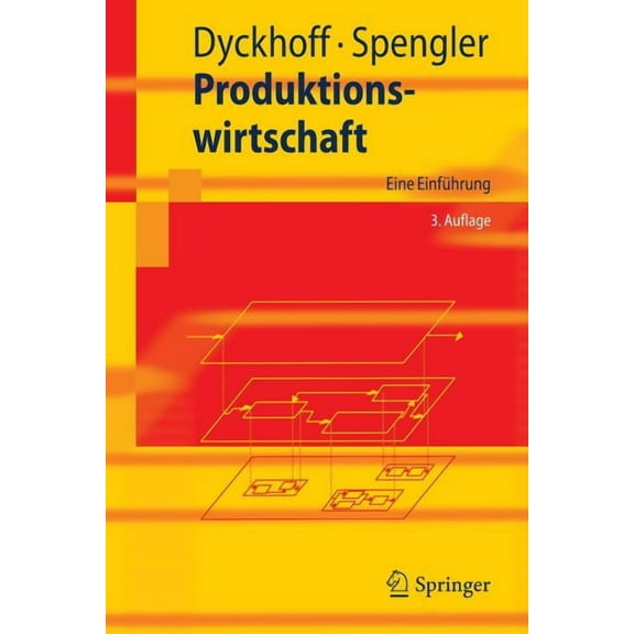 Springer-Lehrbuch Produktionswirtschaft: Eine EinfÃ¼hrung, (Paperback)