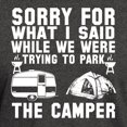 thumbnail image 3 of CafePress - Sorry For What I Said RV Camping Shirt T Shirt - Men's Classic Graphic Cotton T-Shirt, 3 of 4