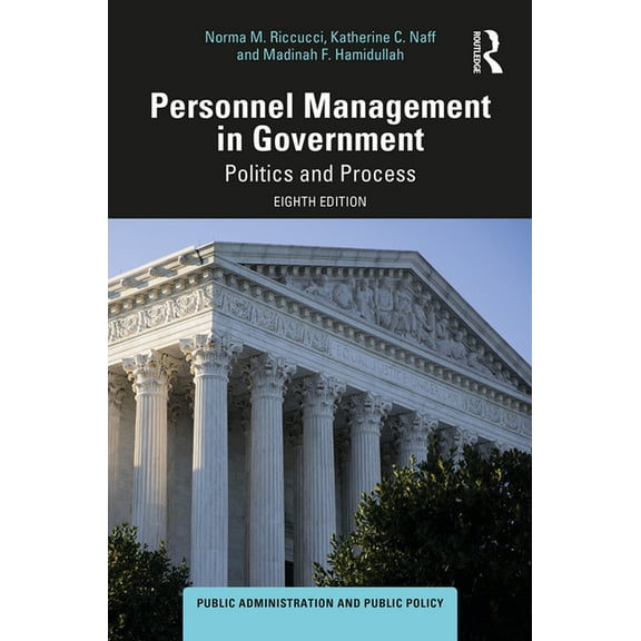 Public Administration and Public Policy Personnel Management in Government: Politics and Process, (Hardcover)