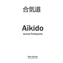 Aïkido Jeunes Pratiquants, (Paperback)
