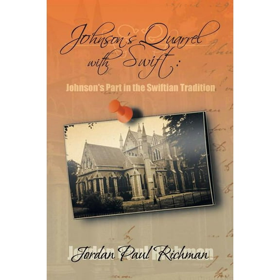 Johnson's Quarrel with Swift: Johnson's Part in the Swiftian Tradition