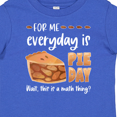 thumbnail image 4 of Inktastic For Me, Everyday is Pie Day Pi Day Humor Boys or Girls Baby T-Shirt, 4 of 5