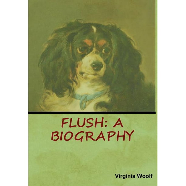 Flush A Biography (Hardcover)