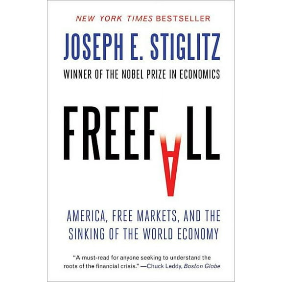 Freefall: America, Free Markets, and the Sinking of the World Economy, (Paperback)
